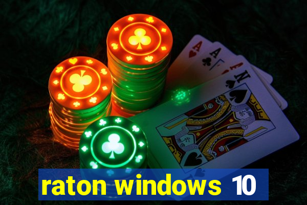 raton windows 10